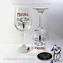 Nurses Call The Shots - Hand Painted Wine Glass - Original Designs by Cathy Kraemer