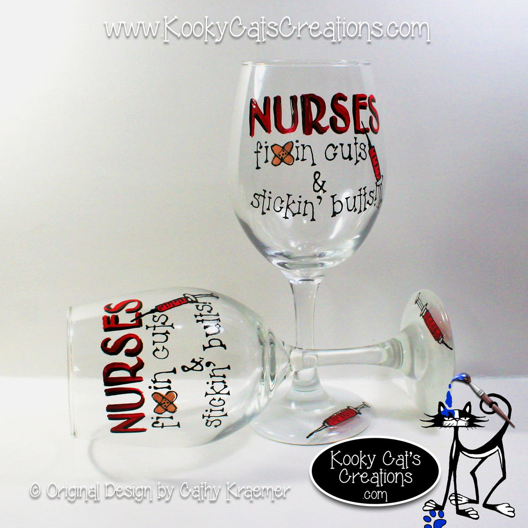 Nurses Fix Cuts - Hand Painted Wine Glass - Original Designs by Cathy Kraemer