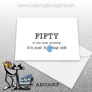 New Fifty (BC005F) - ADULT Blank Notecard -  Sassy Not Classy, Funny Greeting Card
