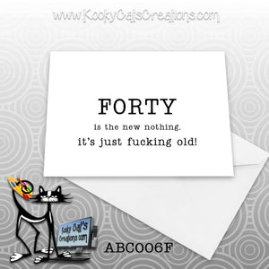 New Forty (BC006F) - ADULT Blank Notecard -  Sassy Not Classy, Funny Greeting Card