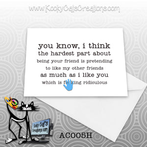 Being Your Friend (AC005H) - ADULT Blank Notecard -  Sassy Not Classy, Funny Greeting Card
