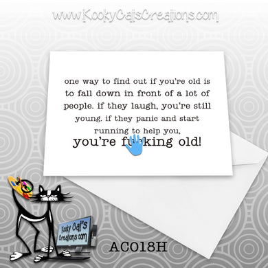 You're Old (AC018H) - ADULT Blank Notecard -  Sassy Not Classy, Funny Greeting Card