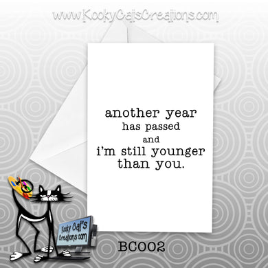 Another Year (BC002) - Blank Notecard -  Sassy Not Classy, Funny Greeting Card