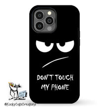 Don't Touch Cellphone Case