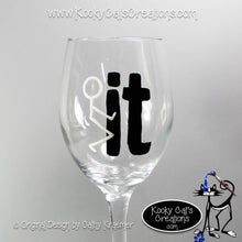 F**k It - Hand Painted Wine Glass - Original Designs by Cathy Kraemer