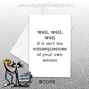 Consequences (NC035) - Blank Notecard -  Sassy Not Classy, Funny Greeting Card