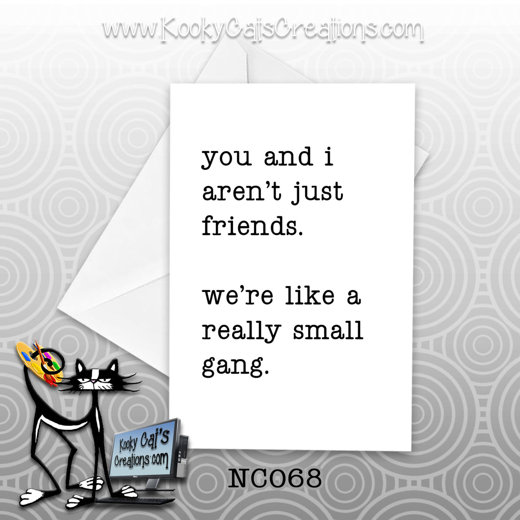 Small Gang (NC068) - Blank Notecard -  Sassy Not Classy, Funny Greeting Card
