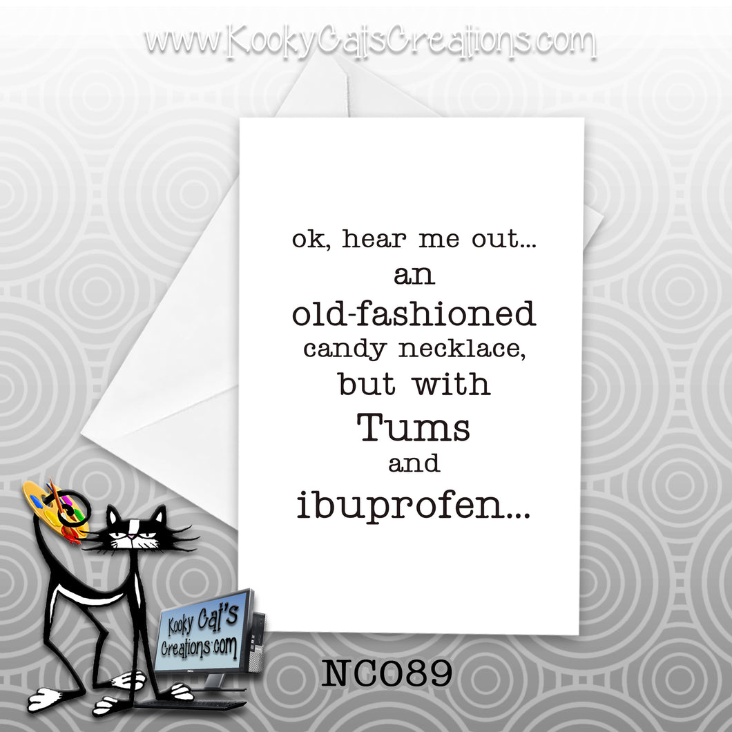 Tums And Ibuprofen (NC089) - Blank Notecard -  Sassy Not Classy, Funny Greeting Card