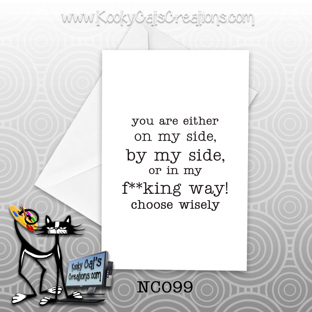 Choose Wisely (NC099) - Blank Notecard -  Sassy Not Classy, Funny Greeting Card