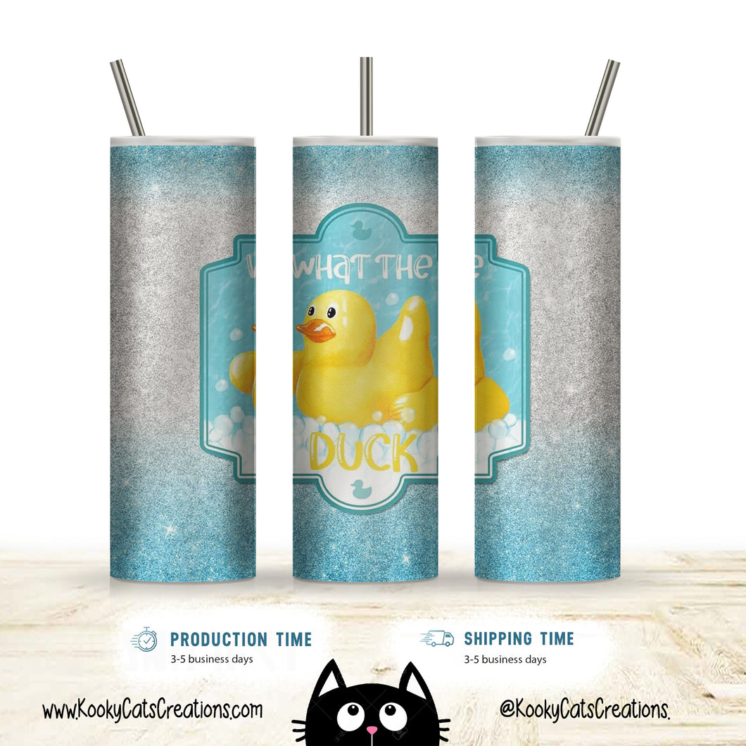 What The Duck 20oz Tumbler